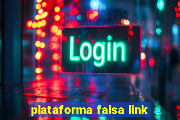 plataforma falsa link